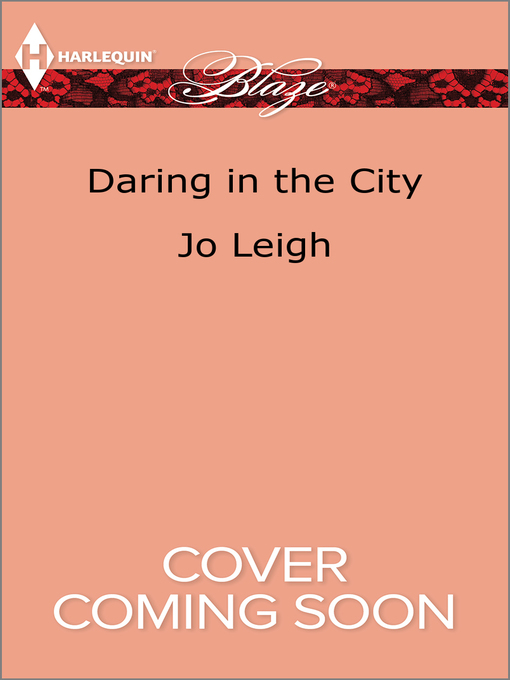 Title details for Daring in the City by Jo Leigh - Available
